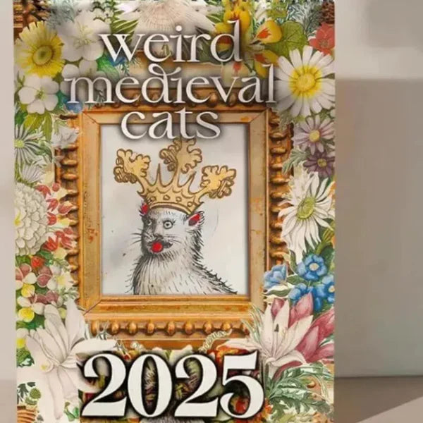 Weird Medieval Cats Calendar 2025